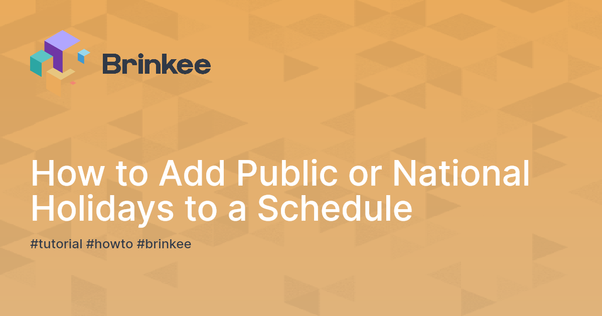 how-to-add-public-or-national-holidays-to-a-schedule-brinkee
