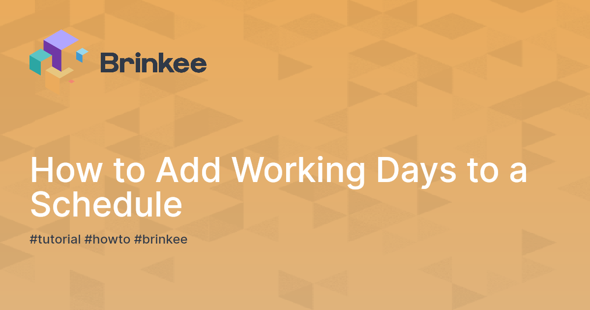 how-to-add-working-days-to-a-schedule-brinkee